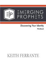Emerging Prophets Discovering Your Identity 1539623114 Book Cover