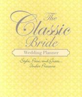 The Classic Bride Wedding Planner 1593375727 Book Cover
