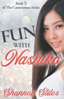 Fun with Nashiko (The Cameraman) B0CJB2NKCY Book Cover