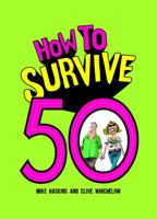How to Survive 50 1849539367 Book Cover