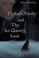 Fallon O'Reilly and the Ice Queen's Lair 1926931092 Book Cover