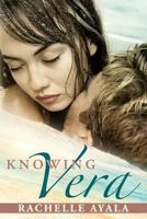 Knowing Vera 1492384097 Book Cover