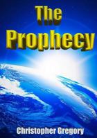The Prophecy 1505658845 Book Cover