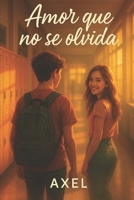 Amor que no se olvida (Spanish Edition) B0FR3JP7G4 Book Cover