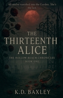 The Thirteenth Alice (The Hollow Realm Chronicles) B0FCL23MRN Book Cover