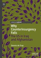 Why Counterinsurgency Fails: The US in Iraq and Afghanistan 3319979922 Book Cover