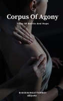 Corpus Of Agony B0DS6NR8LW Book Cover