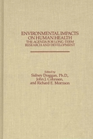 Environmental Impacts on Human Health: The Agenda for Long-Term Research and Development 027592338X Book Cover