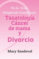 Tanatologia Cáncer de mama: Divorcio B0CN5CSTVK Book Cover