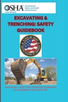 EXCAVATING & TRENCHING: SAFETY GUIDEBOOK B0DQYGZW5K Book Cover