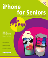 iPhone for Seniors in easy steps iOS 12 1840788348 Book Cover