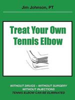 Treat Your Own Tennis Elbow 1608443906 Book Cover