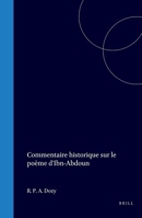 Commentaire historique sur le poème d'Ibn-Abdoun (French Edition) 9004571000 Book Cover