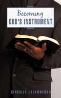 Becoming God's Instrument 1450295762 Book Cover