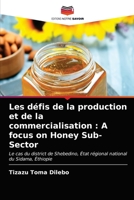 Les défis de la production et de la commercialisation: A focus on Honey Sub-Sector 6203688819 Book Cover