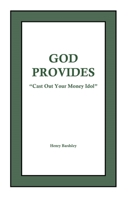 God Provides: "Cast Out Your Money Idol" 154087379X Book Cover
