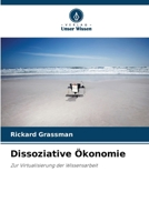 Dissoziative Ökonomie (German Edition) 6209948502 Book Cover