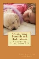 A Girl, Frank Burnside and Haile Selassie: A life-changing story 1542617936 Book Cover