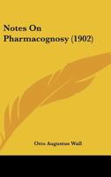 Notes On Pharmacognosy 1019127872 Book Cover