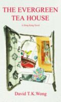 The Evergreen Tea House: A Hong Kong Novel 0954610202 Book Cover