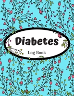 Diabetes Log Book: 120 Pages of Weekly/ Daily Blood Sugar Glucose Tracker| Physical Activity| Carbs| Insulin Dose Food Diary Breakfast Lunch Dinner Snacks Bedtime Journal Notebook Diaries: Log Book 1654795437 Book Cover
