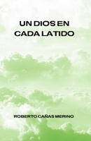 Un Dios en Cada Latido: Espiritual y Autoconocimiento (Spanish Edition) B0DZCTJVWC Book Cover