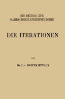Die Iterationen: Ein Beitrag Zur Wahrscheinlichkeitstheorie (Classic Reprint) 1161104224 Book Cover