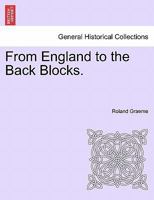 From England to the Back Blocks. 1241204225 Book Cover