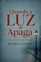 Quando a Luz se Apaga (Portuguese Edition) B0H221NX4H Book Cover
