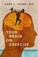 Your Brain on Exercise 0190051043 Book Cover