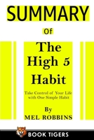Summary of The High 5 Habit: Take Control of Your Life with One Simple Habit 1774900777 Book Cover