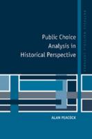 Public Choice Analysis In Historical Perspective 0521599768 Book Cover