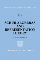 Schur Algebras and Representation Theory 0521100461 Book Cover