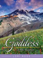 The Goddess of Mt. Rainier 0999371401 Book Cover