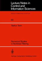 Numerical Studies in Nonlinear Filtering 3540139583 Book Cover