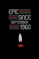 Epic Since September 1960 Notebook Birthday Gift: Legendary Awesome For Women/Men/Boss/Coworkers/Colleagues/Students/Friends.: Lined Notebook / Journal Gift: september 1960 1678666793 Book Cover