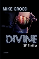 DIVINE: SF Thriller (German Edition) 1705471080 Book Cover