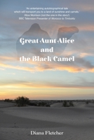 Great Aunt Alice and the Black Camel 1838399801 Book Cover