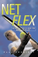 Net Flex: 10 Minutes a Day to Better Play 1578260779 Book Cover