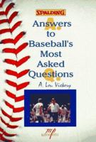 Answers to Baseball's Most Asked Questions (Spalding Sports Library) 1570280223 Book Cover