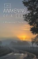 The Awakening Of A Soul: A Whispering Of The Spirit 1773707183 Book Cover