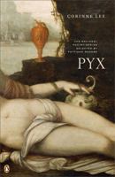 Pyx (National Poetry Series) 0143035517 Book Cover