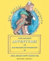 The Amazing Adventures of Mr. Wimples and Sophie Ann: Real Bears Don't Drink Tea 1648013317 Book Cover
