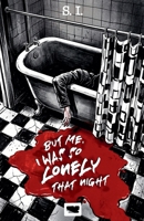 But me, I was so lonely that night. B0H73Q666Q Book Cover