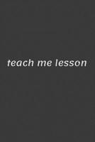 teach me lesson 1657347419 Book Cover