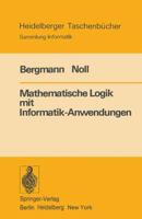 Mathematische Logik mit Informatik-Anwendungen (Heidelberger Taschenbucher) 3540082026 Book Cover