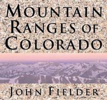Mountain Ranges of Colorado 0986000477 Book Cover