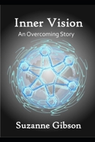 Inner Vision: An Overcoming Story B08KGF8NF2 Book Cover