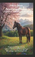 Noriker Pferd: Anatomie, Verhalten und Einsatz: Wissenschaftliche Analyse und praxisorientierte Haltungstipps für Gebirgs- und Wanderpferde (Ratgeber ... – Artgerecht leben, verstehen, begleiten) B0G43Y2MKV Book Cover