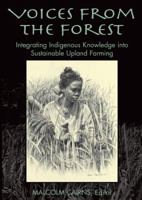 Voices from the Forest: Integrating Indigenous Knowledge into Sustainable Upland Farming (RFF Press) 1891853929 Book Cover